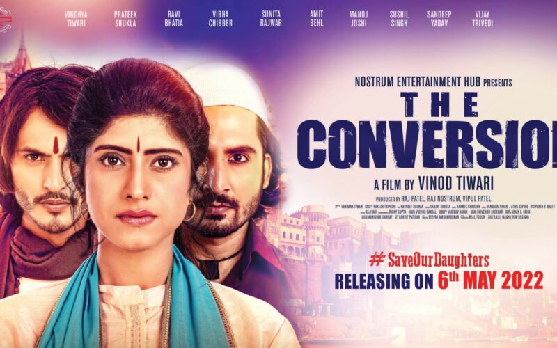 ‘The Conversion’ फिल्म रिलीज, लेकिन लोगों का साथ क्यों नहीं ?